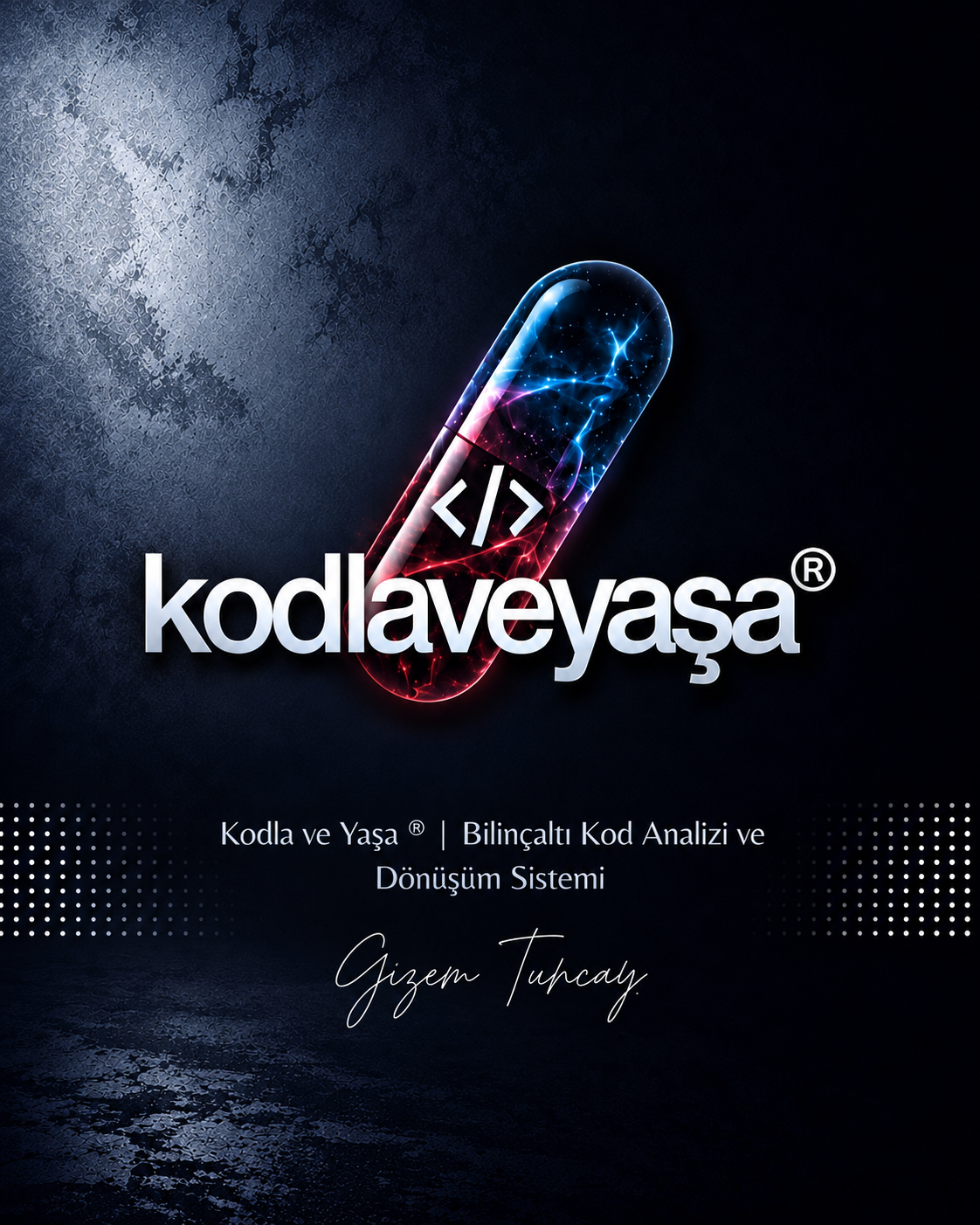 Kodla ve Yaşa® — Gizem Tuncay